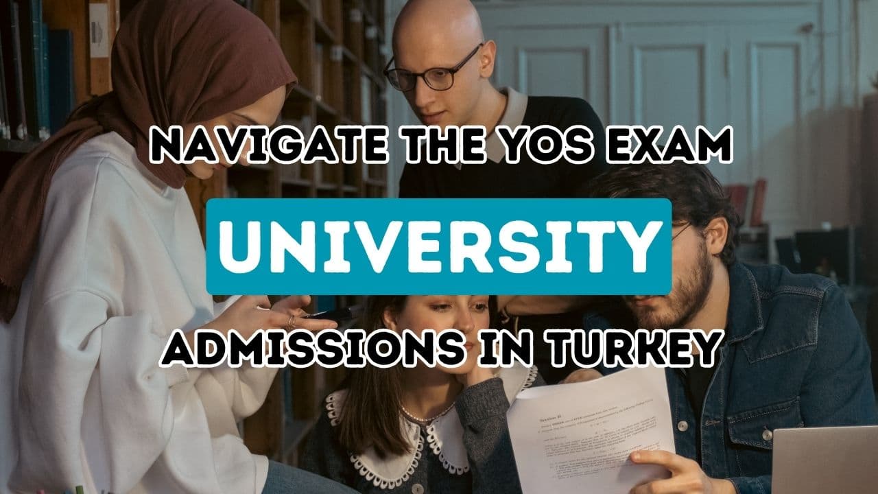 YÖS Yolculuğuna Çıkmak: Bir Türk Üniversitesinde Yerinizi Sağlama İçin Adım Adım Kılavuz