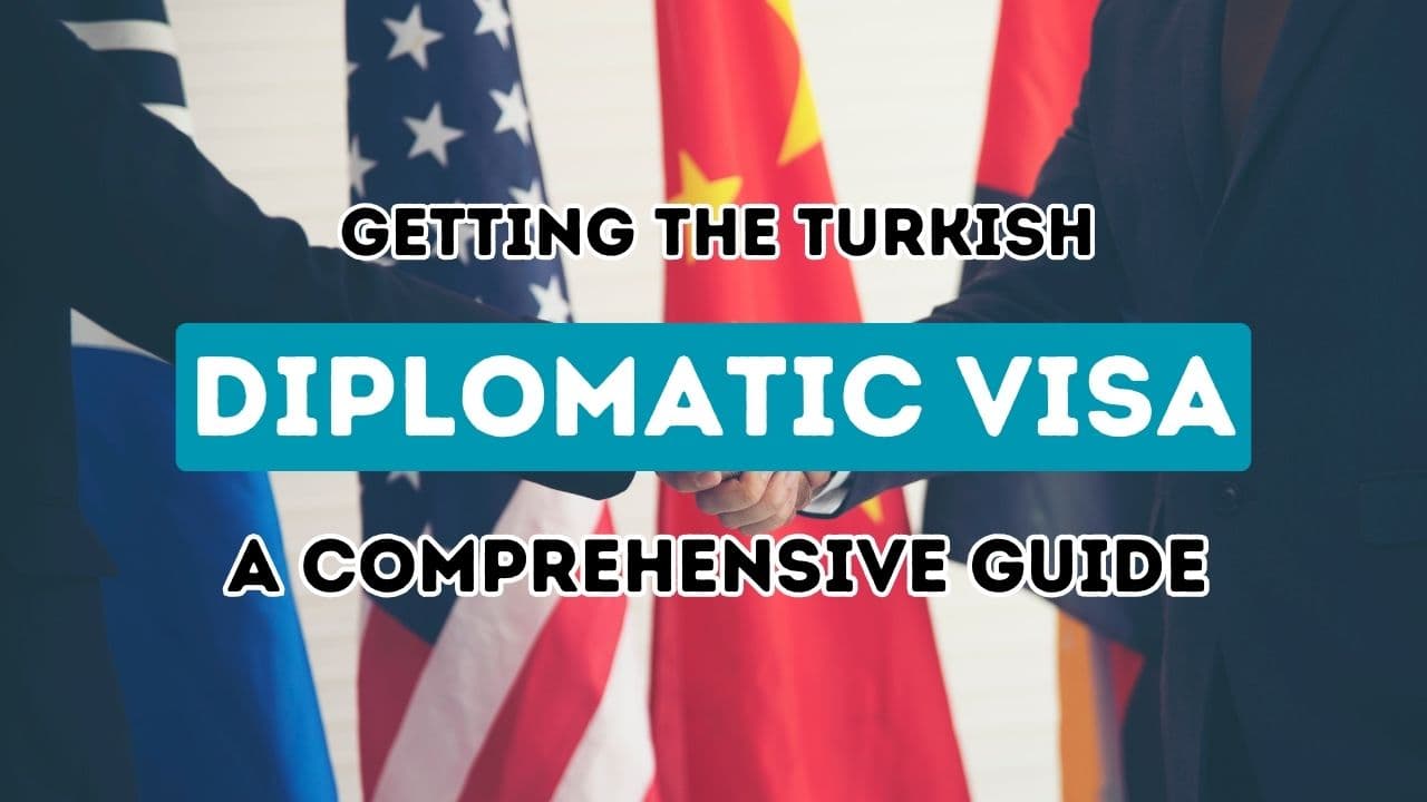 Your Complete Resource for Securing a Turkish Visa for Diplomatic Assignments