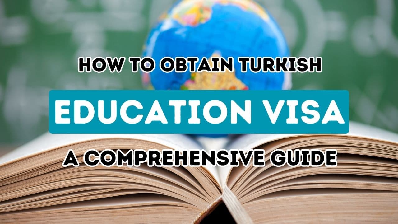 Akademik Çalışmalar için Türkiye Vizesi Alma Konusunda Eksiksiz Kılavuzunuz