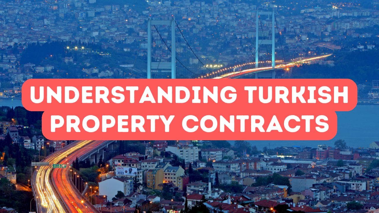 Understanding Turkish Property Contracts