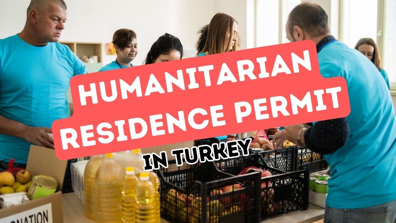 Türkiye'de İnsani Oturma İzni Alma Sürecini Yönetmek