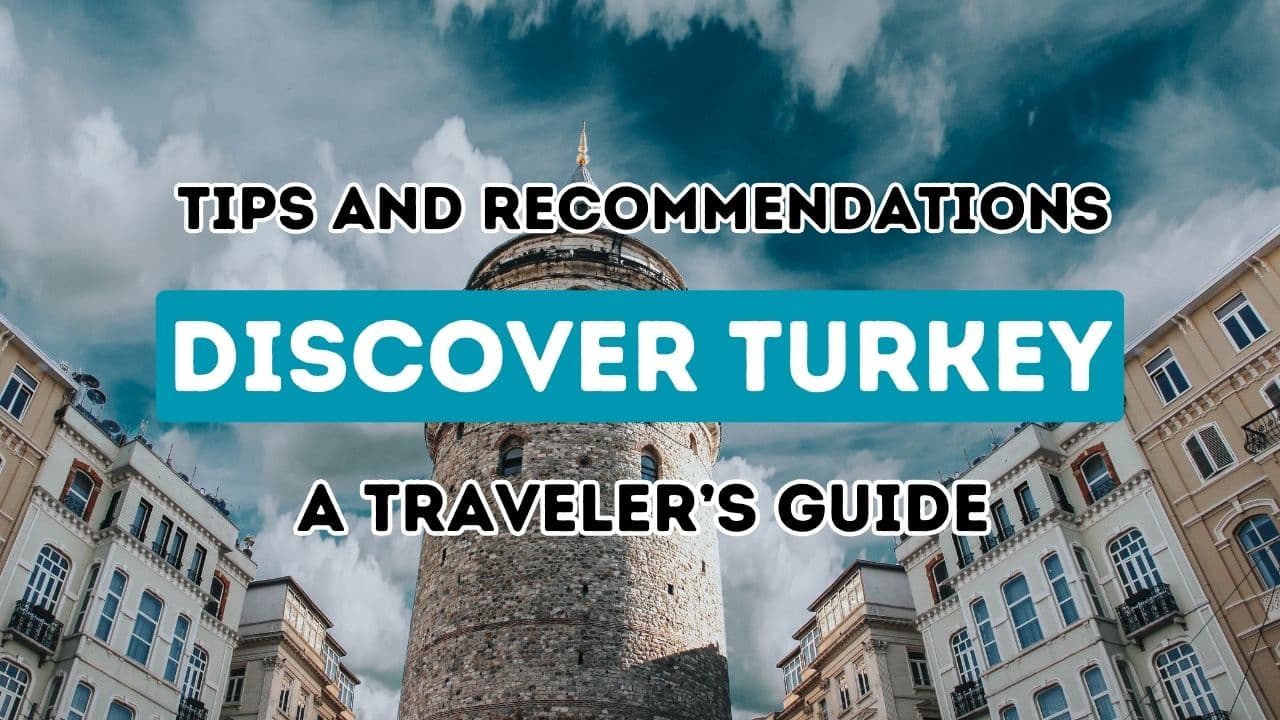 Türkiye'de Unutulmaz Maceralara Çıkın: Temel Seyahat Rehberiniz