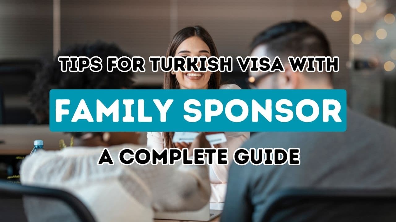 Aile Sponsorluğu Yoluyla Türkiye Vizesi Alma Konusunda Kapsamlı Kaynağınız