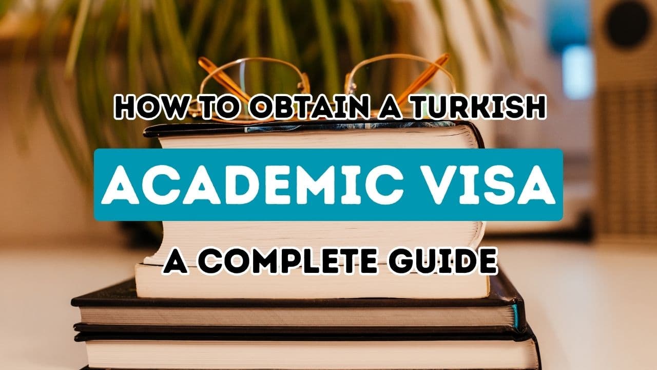 Eğitim Amaçlı Türkiye Vizesi Almak: Kapsamlı El Kitabınız