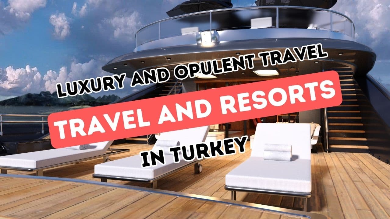 Zenginliğe Yön Vermek: Lüks Yolculuklar ve Tatil Yeri Deneyimleri için Türk Vizelerini Güvence Altına Almak İçin Nihai El Kitabınız
