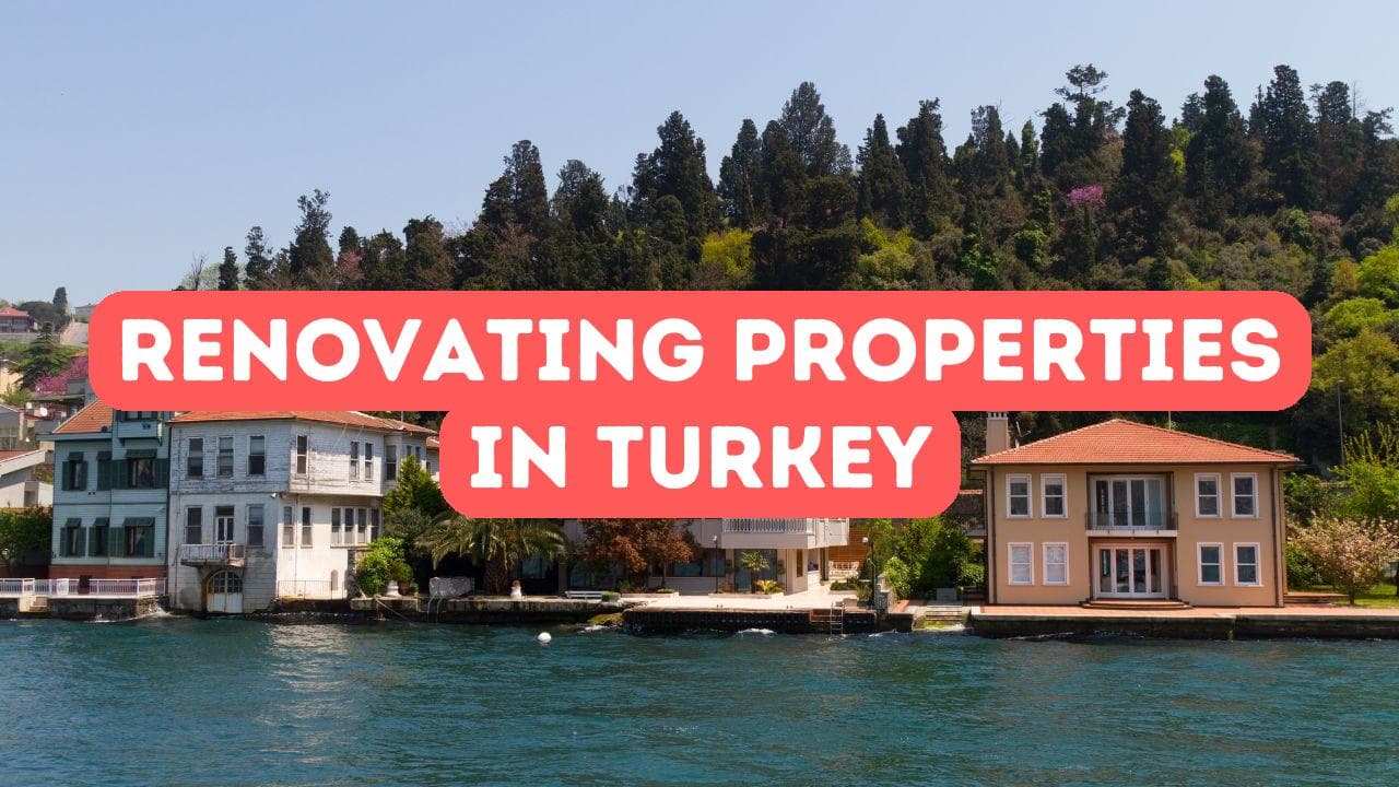 Rénovation de propriétés en Turquie