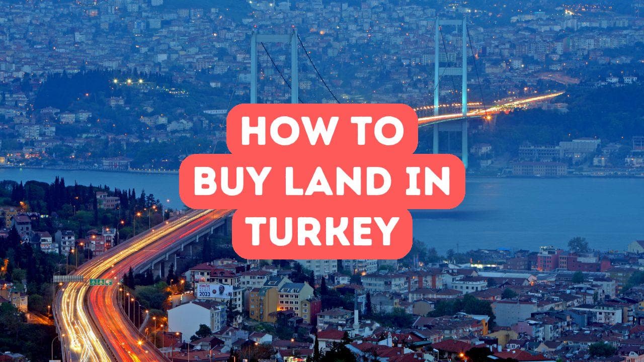 Comment acheter un terrain en Turquie