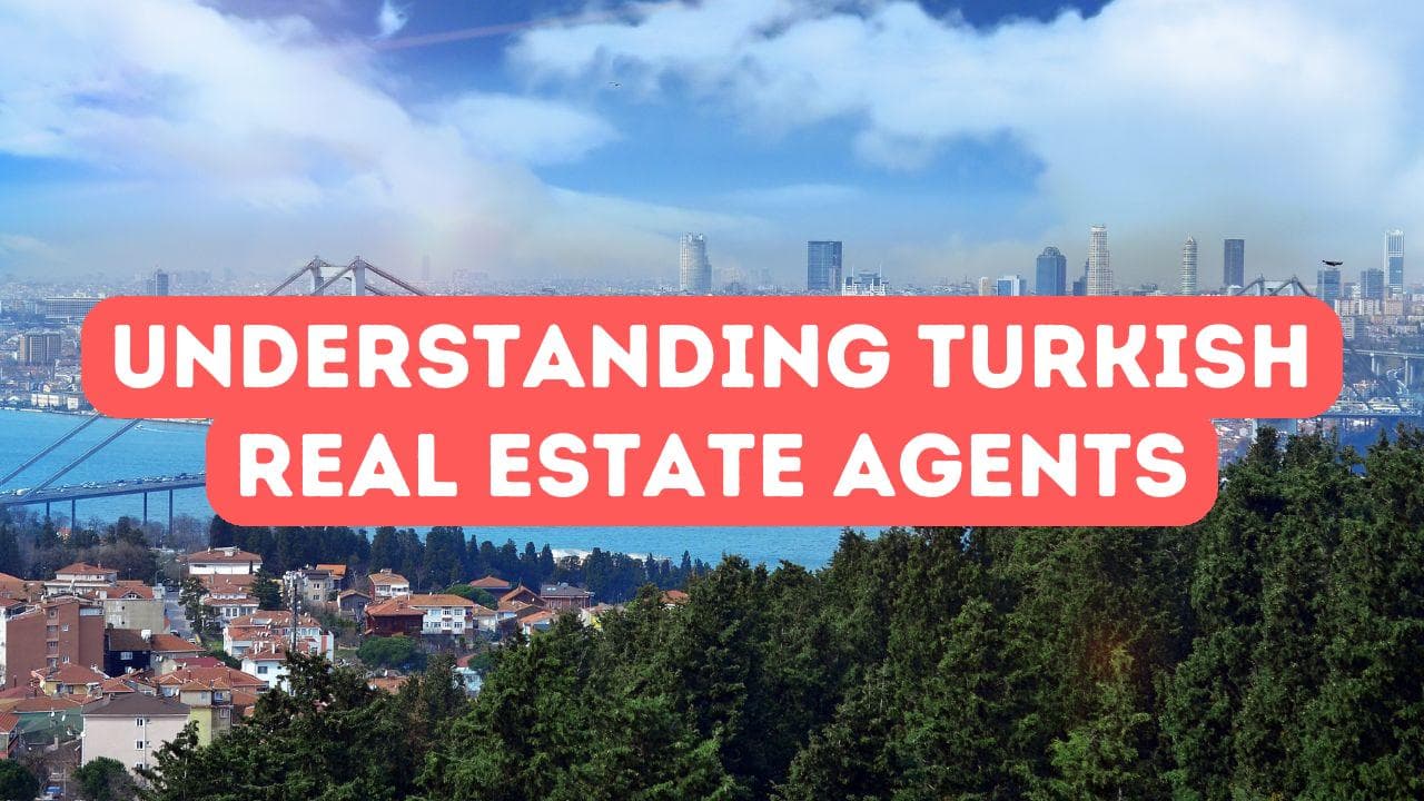 Comprendre les agents immobiliers turcs