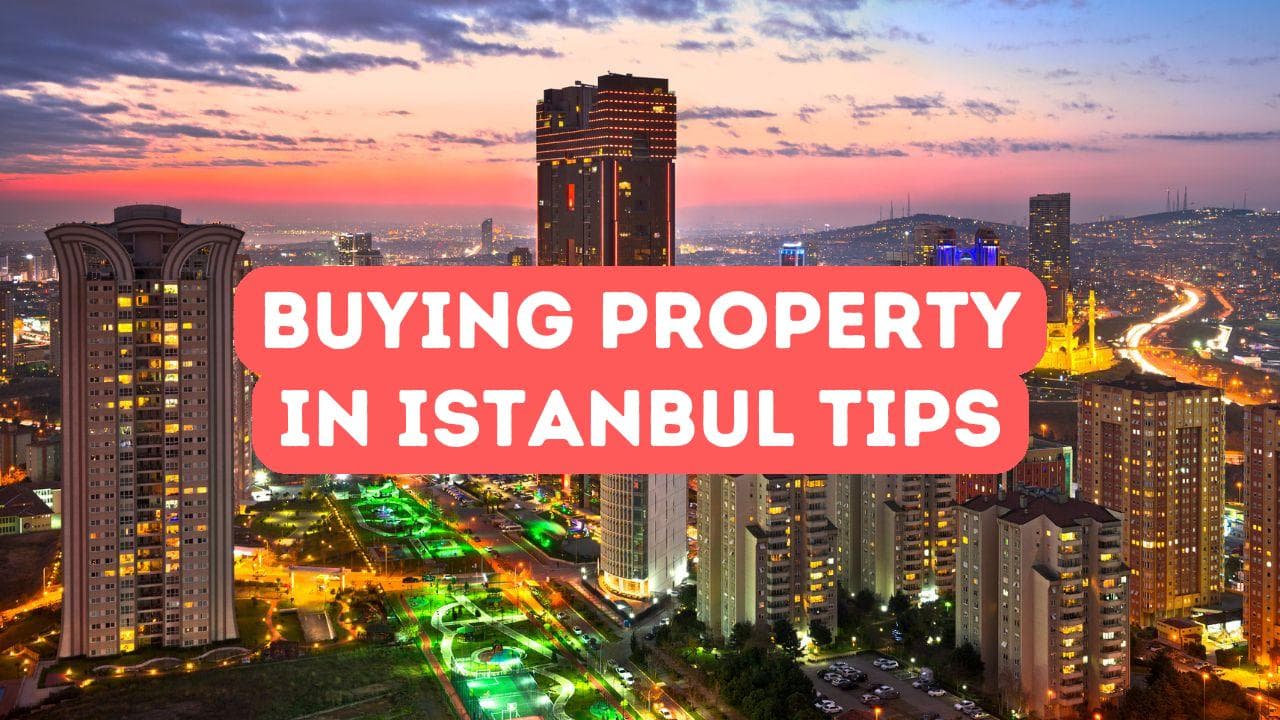 Conseils pour acheter une propriété à Istanbul