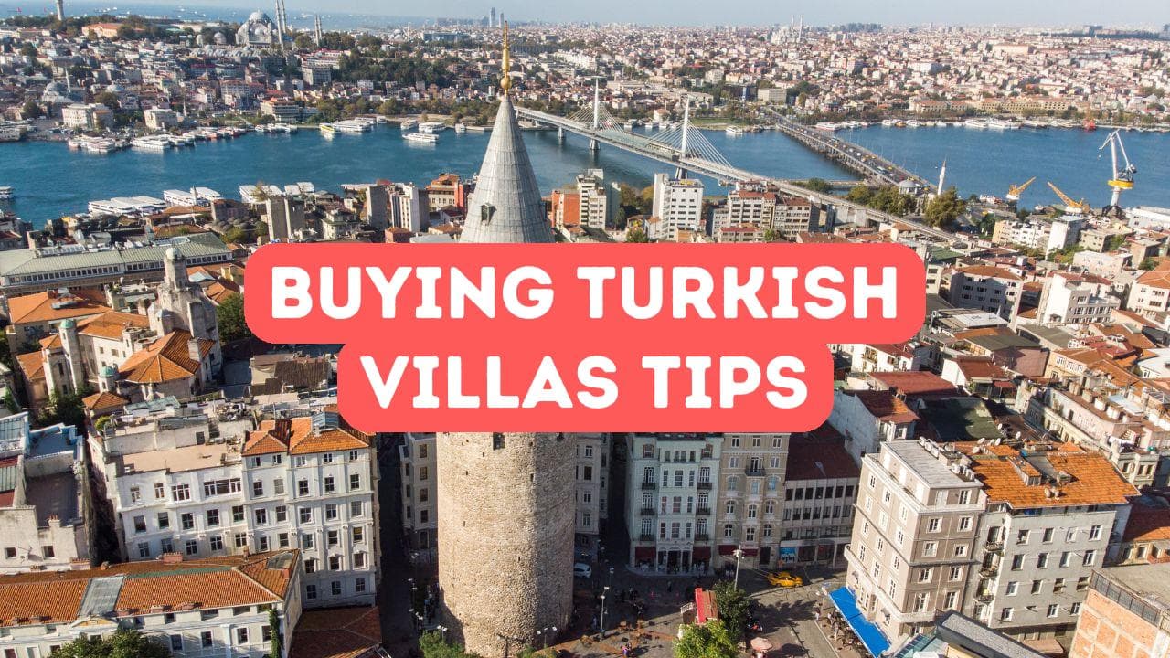 Conseils pour acheter des villas turques