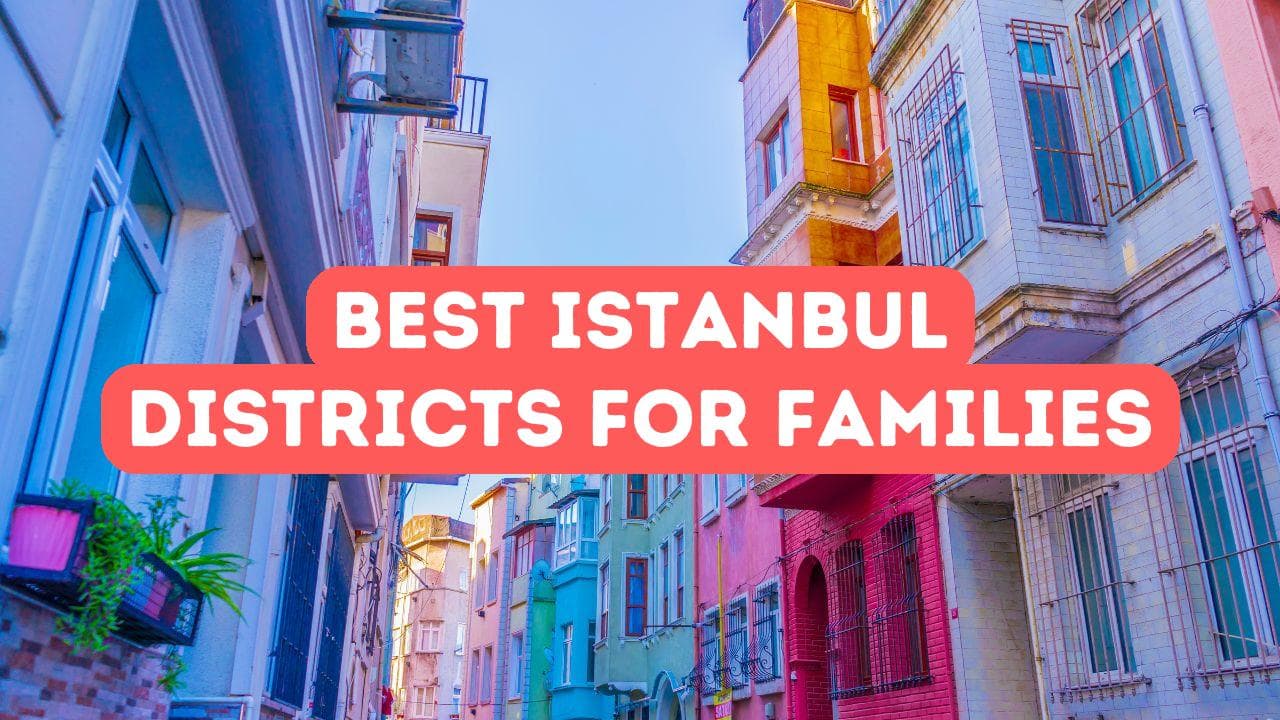 Les meilleurs quartiers d’Istanbul pour les familles