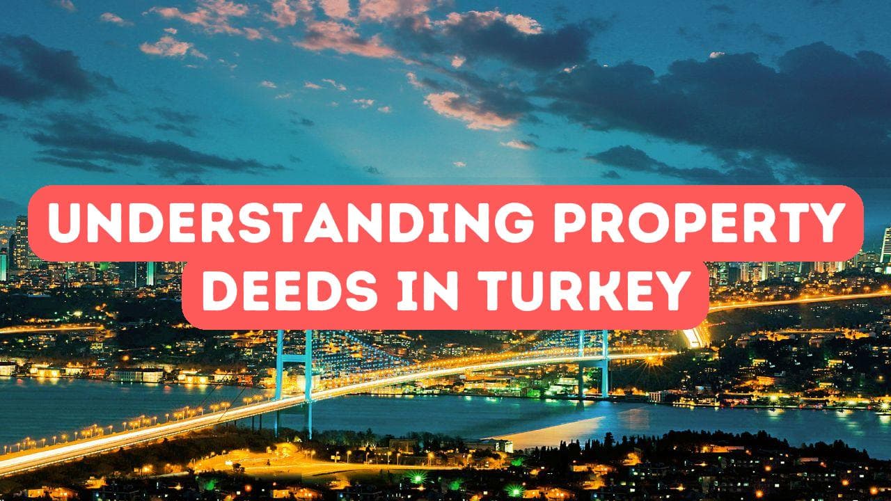 Comprendre les actes de propriété en Turquie