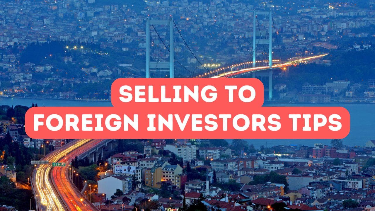 Conseils pour vendre aux investisseurs étrangers