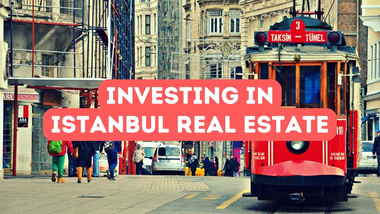 Comment investir dans l’immobilier à Istanbul