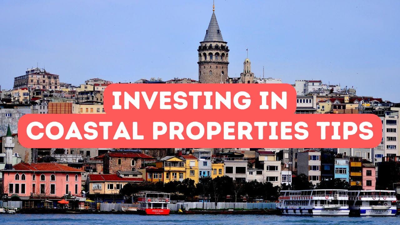 Conseils pour investir dans des propriétés côtières