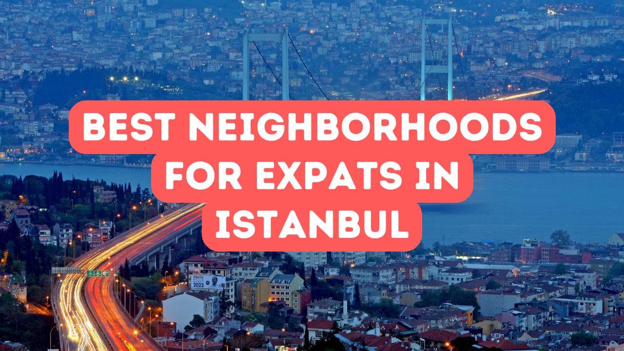 Les meilleurs quartiers pour les expatriés à Istanbul