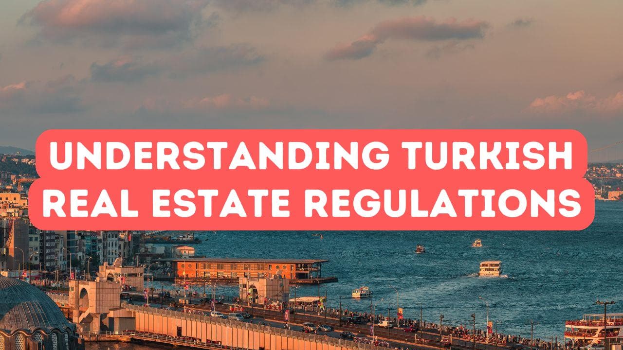 Comprendre la réglementation immobilière turque