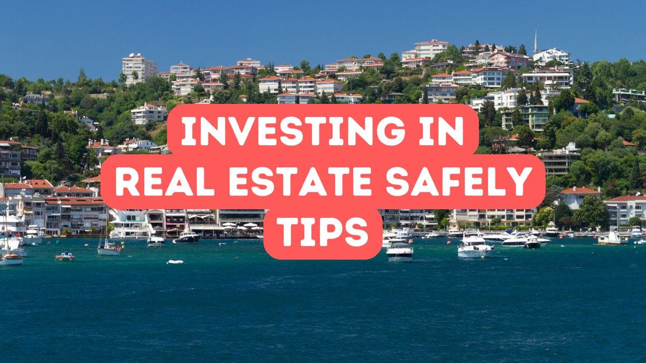 Comment investir dans l’immobilier en toute sécurité