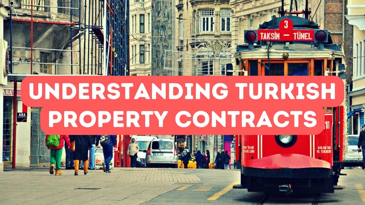 Comprendre les contrats immobiliers turcs