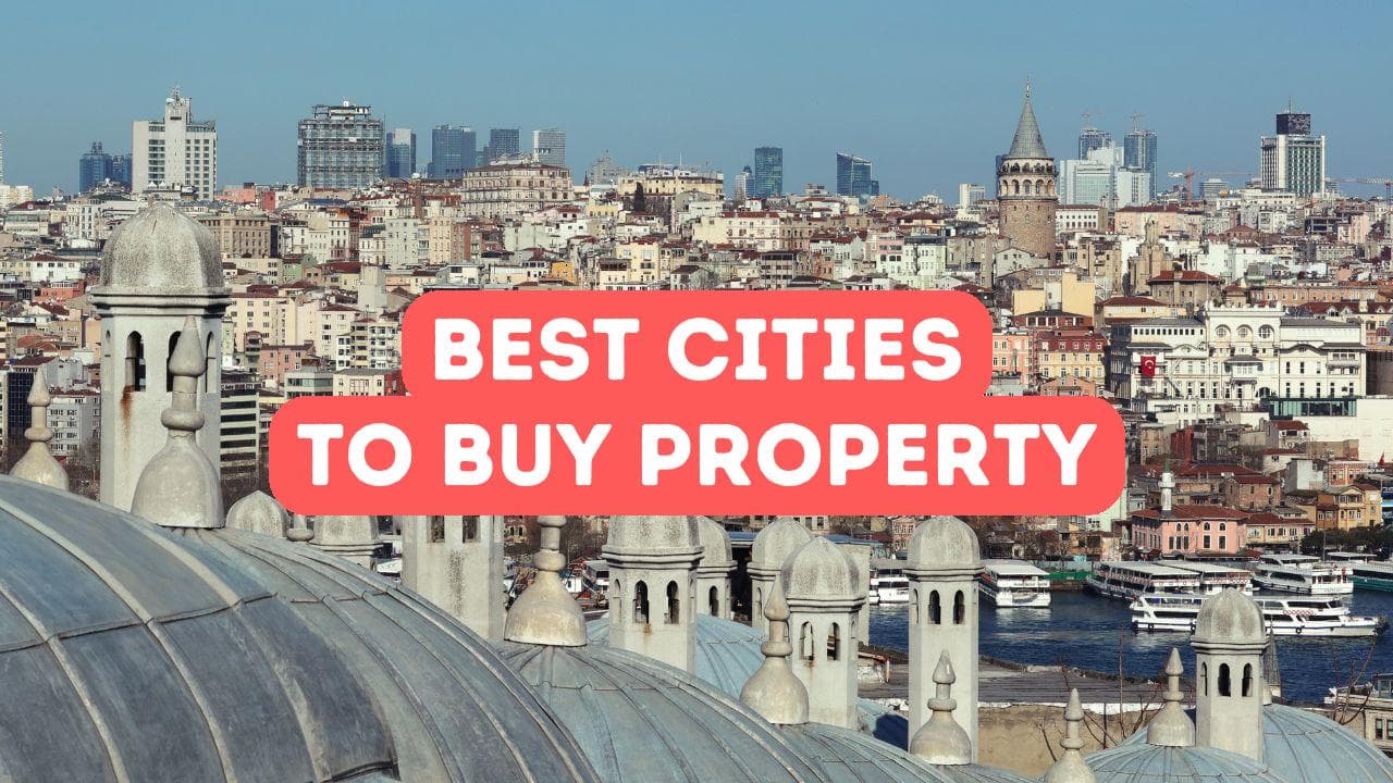 Meilleures villes pour acheter une propriété en Turquie