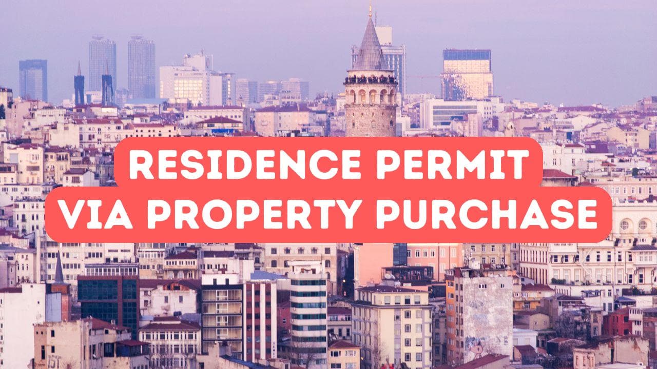 Comment obtenir un permis de séjour turc en achetant un bien immobilier