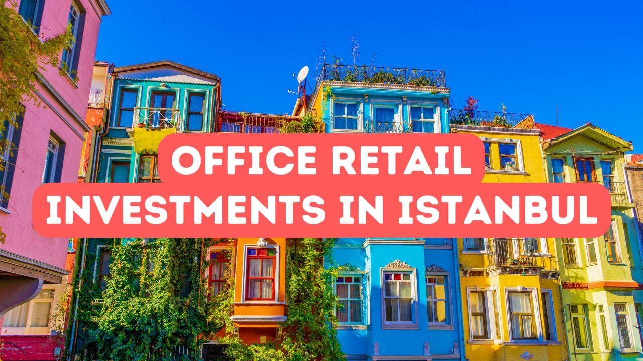 Investissement dans des bureaux et des commerces à Istanbul