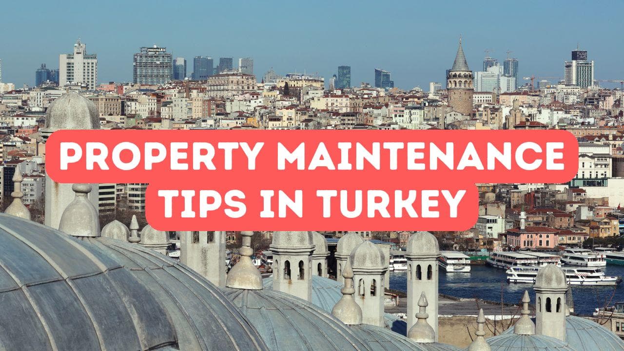 Conseils d'entretien et de gestion immobilière en Turquie
