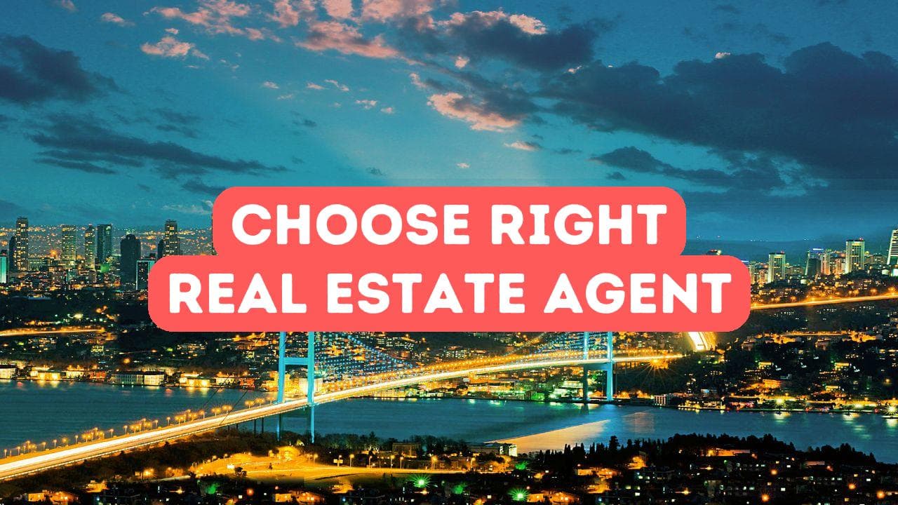 Comment choisir le bon agent immobilier en Turquie