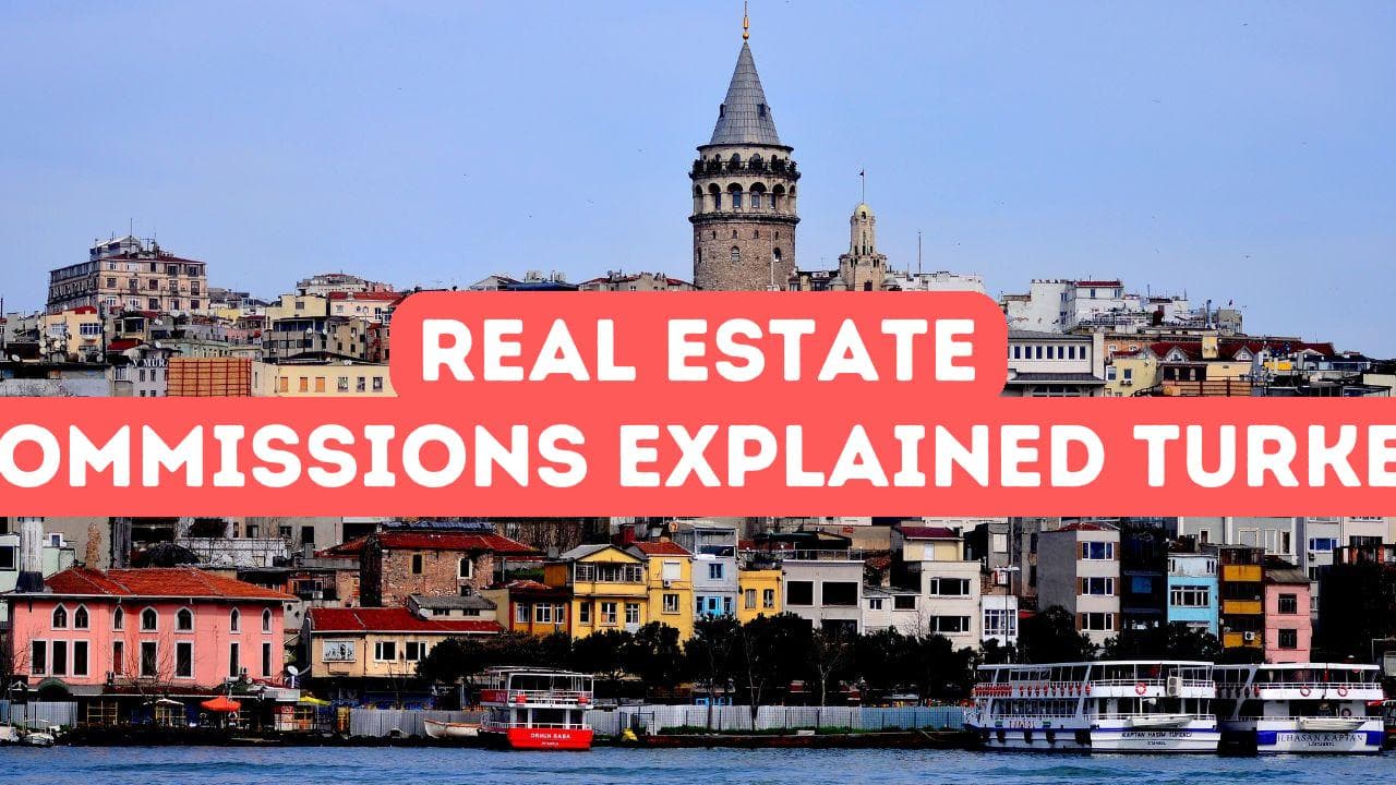 Commissions et frais immobiliers en Turquie : explications