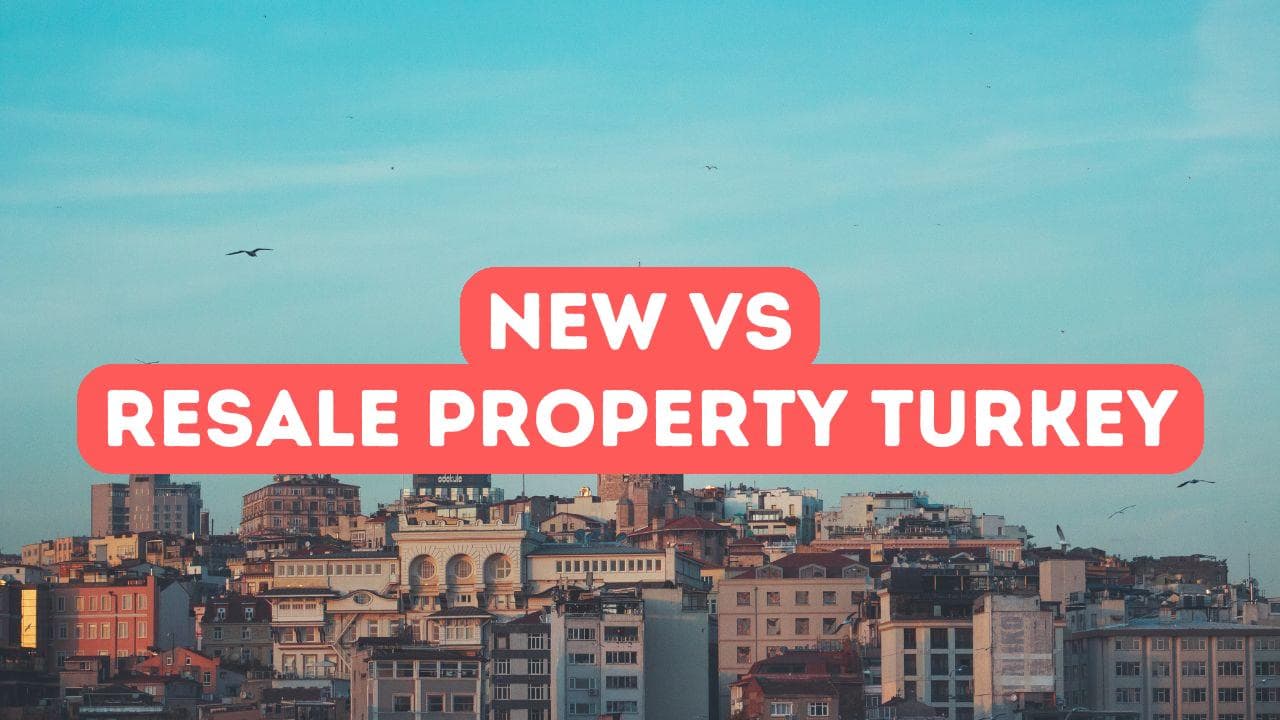 Propriétés neuves ou reventes en Turquie