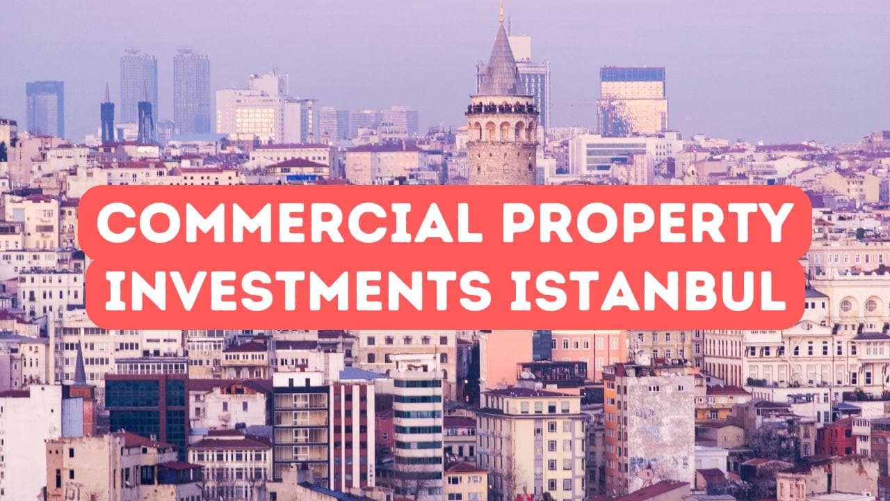 Investissement immobilier commercial à Istanbul