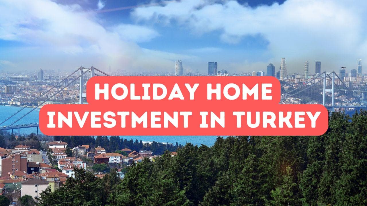 Investissement dans le tourisme et les résidences de vacances en Turquie