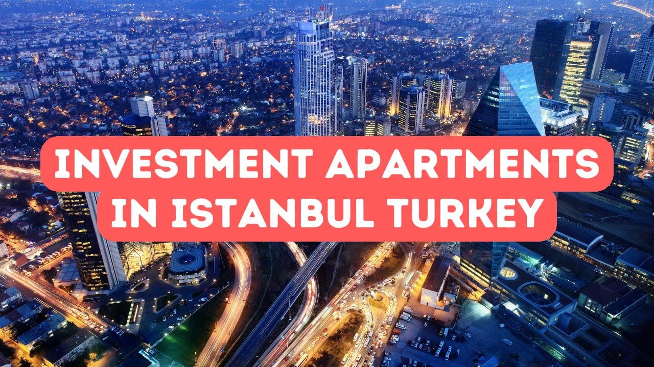 Comment trouver des appartements d'investissement à Istanbul