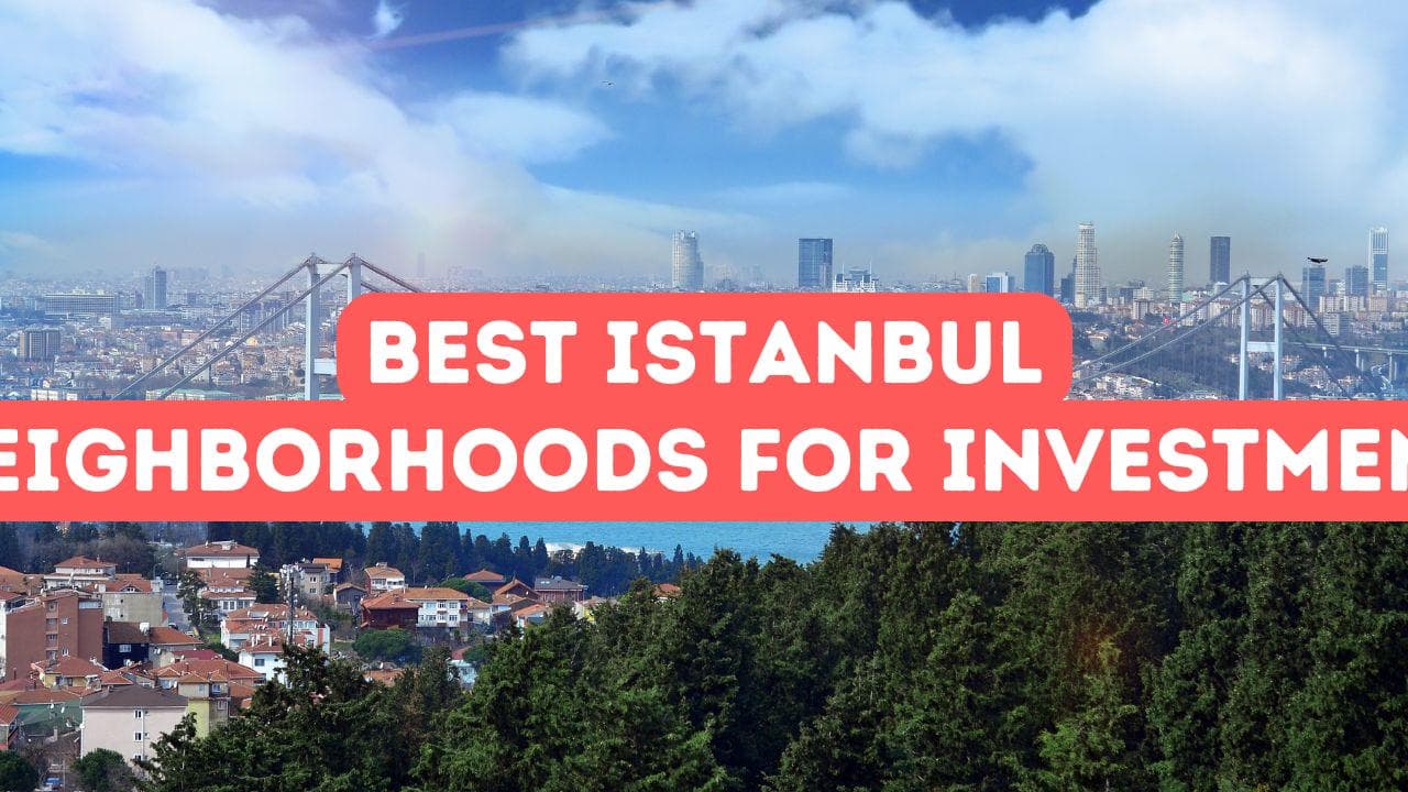 Meilleurs quartiers d'Istanbul pour investir dans l'immobilier