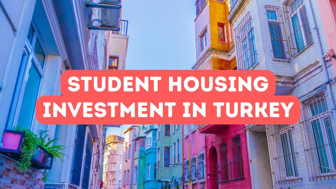 Investissement dans les logements étudiants en Turquie