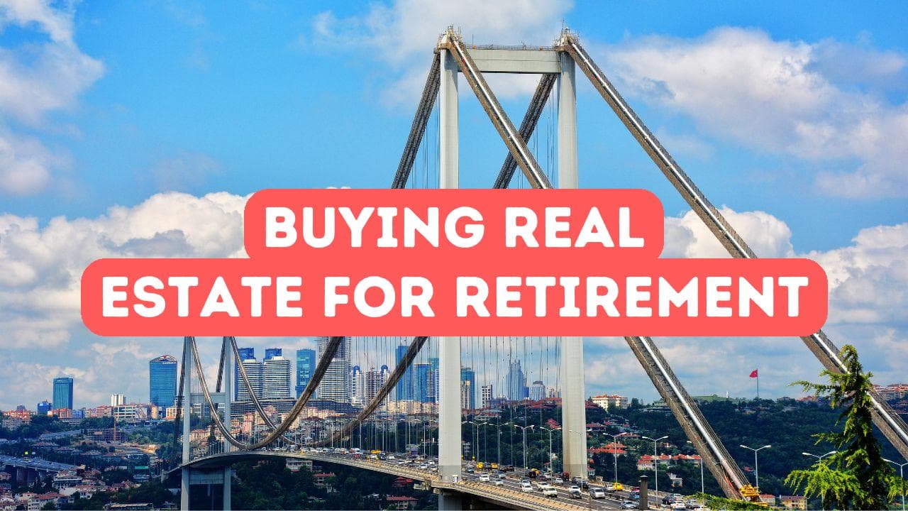 Guide d'achat immobilier pour la retraite en Turquie