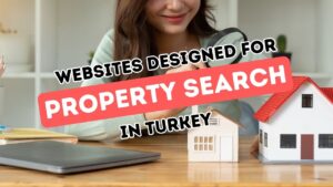 Discover the Perfect Property in Turkey: Your Guide to Leading Real Estate Portals