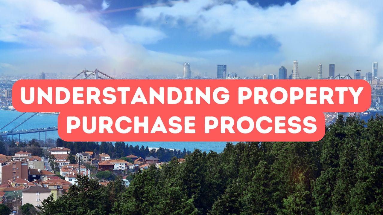 Understanding Property Purchase Process